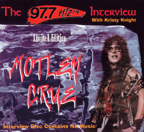 Mötley Crüe : Interview with Kristy Knight ‎– The 97.7 HTZ-FM Interviews